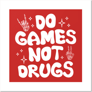 Skeleton Do Games Not Drugs Posters and Art